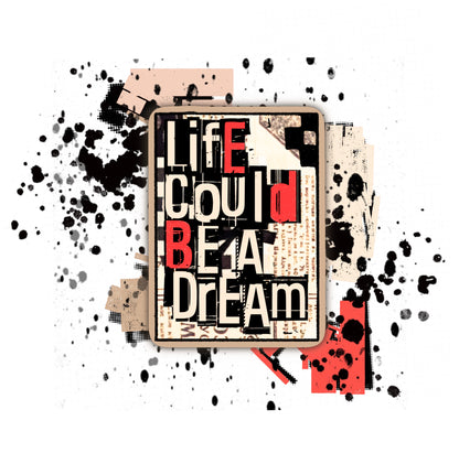 "life could be a dream" 3" soft matte die cut vinyl