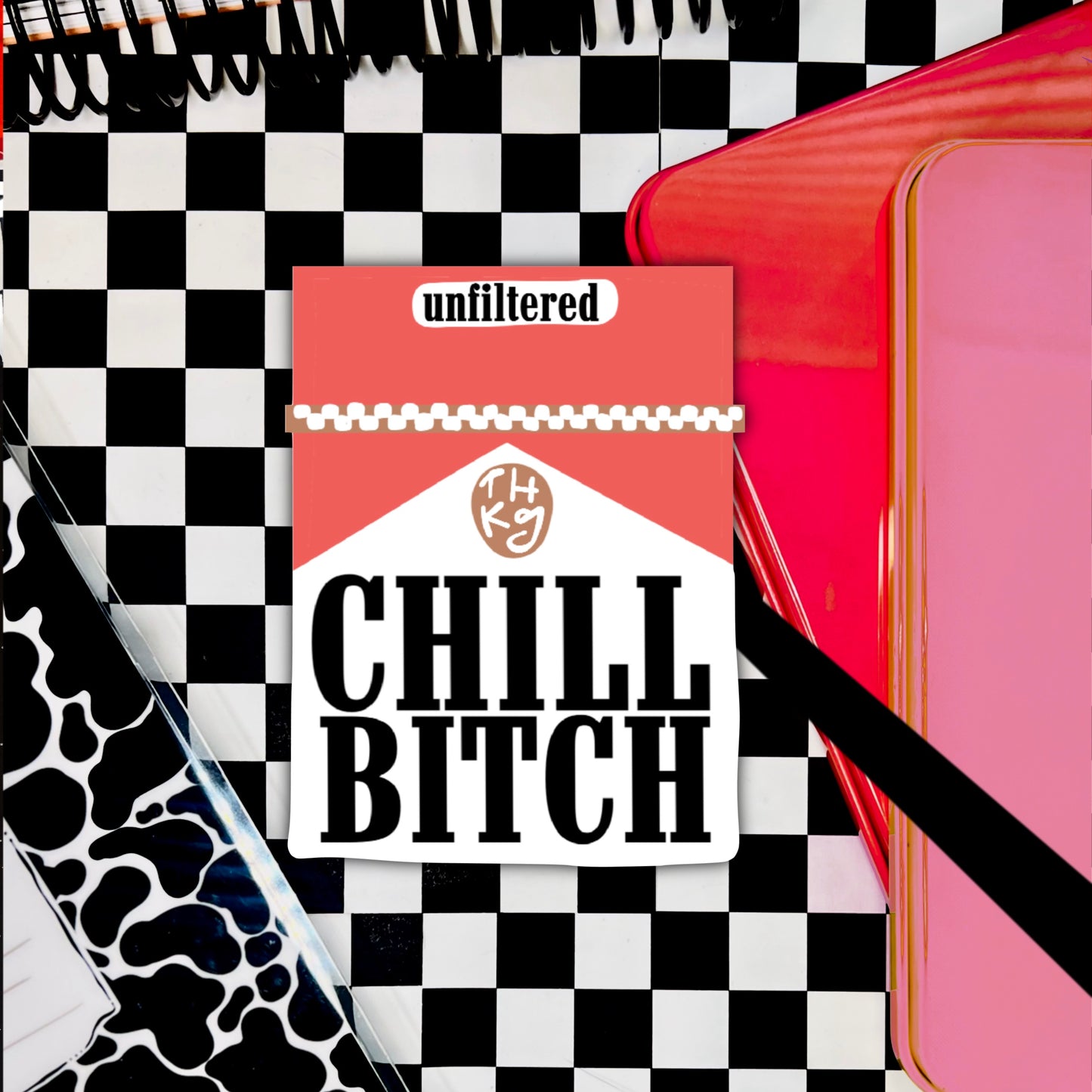 chill bitch. 3" soft matte die cut