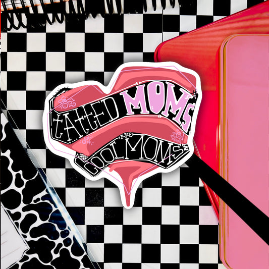 tatted moms are cool moms. 3" soft matte die cut