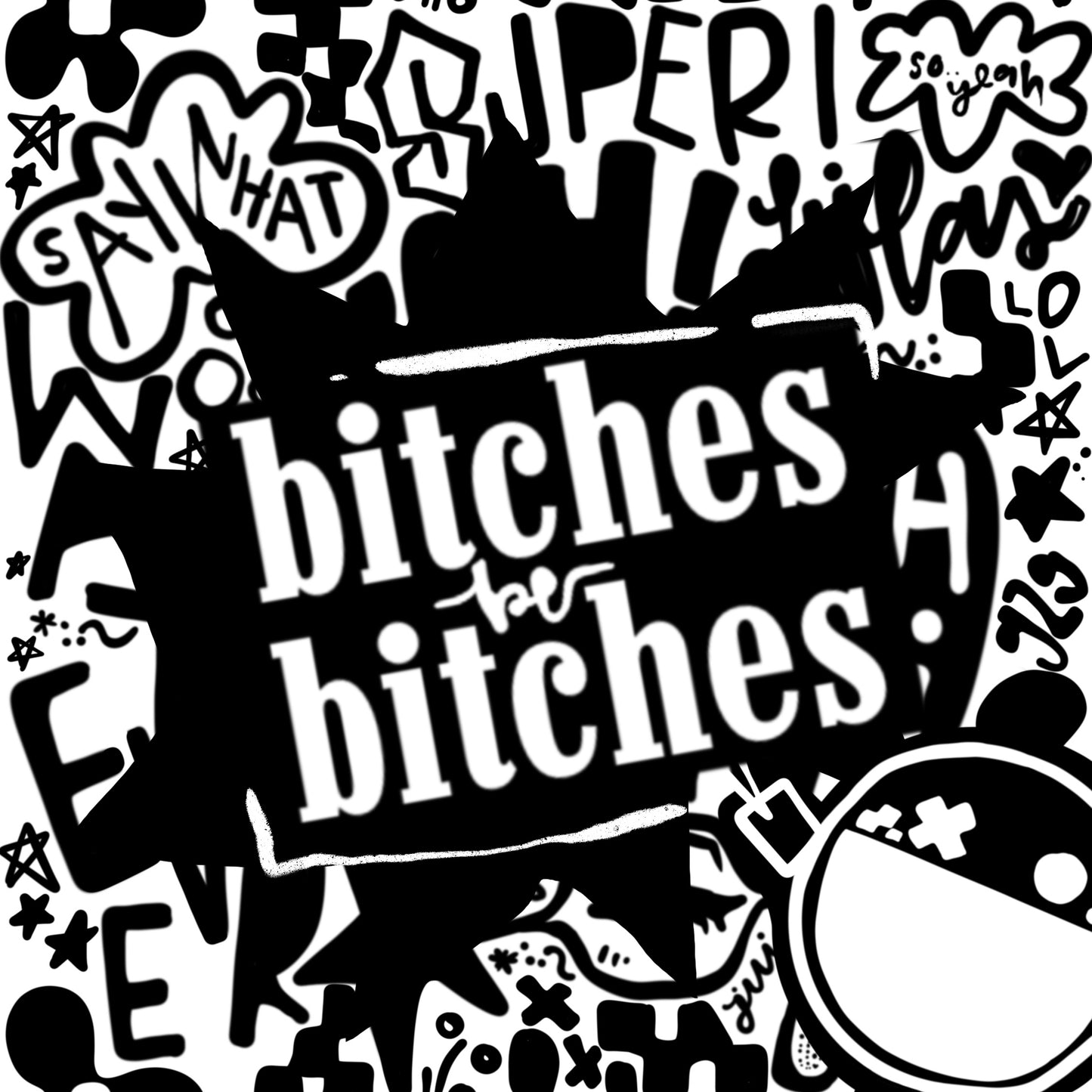 bitches be bitches x 3" glitter dots die cut