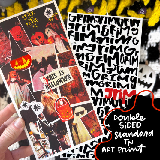 grim double sided chip board art print. 4.25 x 8.25" standard TN size print.